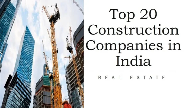Top 20 Construction Companies in India